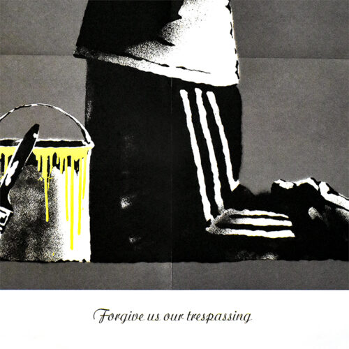 banksy forgive us our trespassing poster text on bottom middle