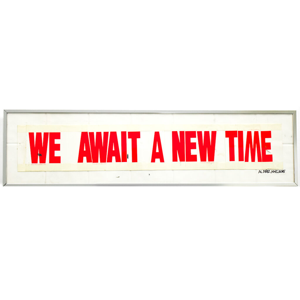 AL DIAZ We Await a New Time / SAMO©…As an End to Deliberate Spontaneity (Original)